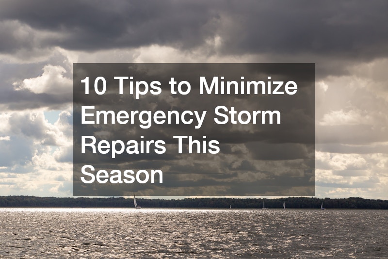 10 Tips to Minimize Emergency Storm Repairs This Season